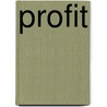 Profit by Amelia Edith Huddleston Barr