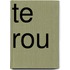 Te Rou
