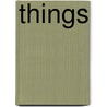 Things by Bill Brown