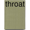 Throat by R.A. Nelson