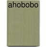 Ahobobo by Yanick St. Jean