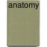 Anatomy door Benjamin Thompson Lowne