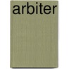 Arbiter by Lady Florence Eveleen Eleanore Olliffe Bell