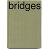 Bridges by Janne Galbraith