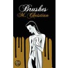 Brushes door M. Christian