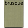 Brusque door Stewart Paulette