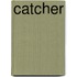 Catcher