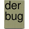 Der Bug by Constantin Gillies