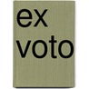 Ex voto door Yorck Kronenberg