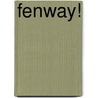 Fenway! by Tim Shea
