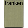 Franken door Frank Kurowski