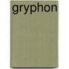 Gryphon door Charles Baxter