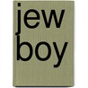 Jew Boy door Alan Kaufman