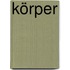 Körper