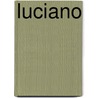 Luciano by Carmen Leticia Calderon