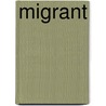 Migrant door Maxine Trottier
