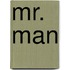 Mr. Man