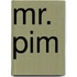 Mr. Pim