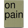 On Pain by Ernst Jünger