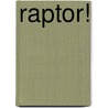Raptor! door Rene Laubach