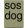 Sos Dog door Johan Gallant