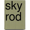 Sky Rod door Bianca Bussereth