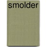 Smolder door Sammie Jo Moresca