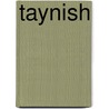 Taynish door John M. Pease
