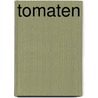 Tomaten door Cornelia Schirnharl