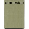 Amnesiac door Duriel E. Harris