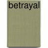 Betrayal door Lee Nichols