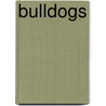 Bulldogs by Jody Sullivan Rake