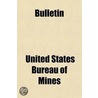 Bulletin door United States. Mines