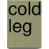 Cold Leg