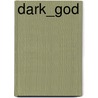 Dark_god door Kristine Bainbridge
