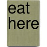 Eat Here by Brian Halweil