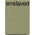 Enslaved