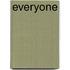 Everyone