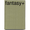 Fantasy+ door Vincent Zhao
