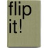 Flip It!