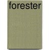 Forester door Jack Rudman