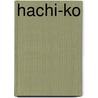 Hachi-Ko by O. Koster Shizuko
