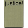 Justice! door Dana Fuller Ross