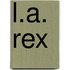 L.A. Rex