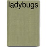 Ladybugs door Carson-Dellosa Publishing