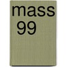 Mass  99 door Massachusetts. Supreme Judicial Court