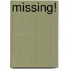 Missing! by Anne Capeci