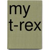 My T-Rex door Jon A. Anderson