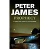 Prophecy by Peter James