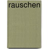 Rauschen door Rudolf Müller